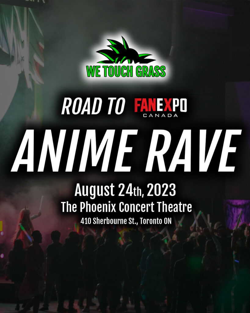 Road to Fan Expo TORONTO ANIME RAVE | The Phoenix Concert Theatre